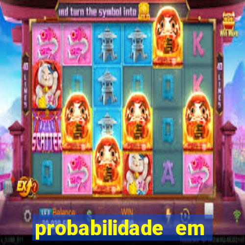 probabilidade em jogos de azar